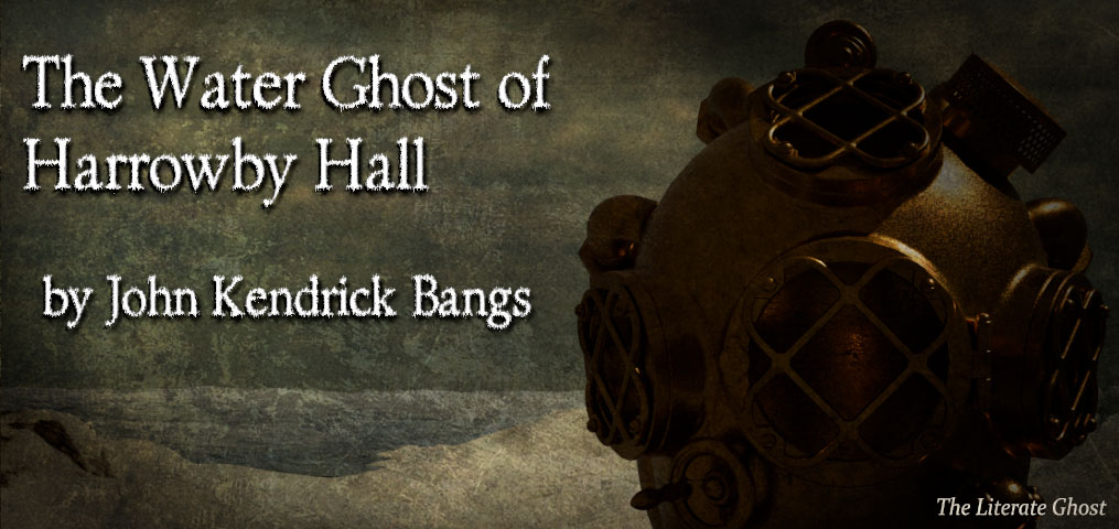 The Water Ghost of Harrowby Hall